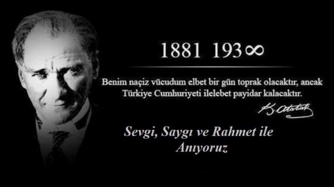 10 KASIM ATATÜRK'Ü ANMA GÜNÜ VE ATATÜRK HAFTASI